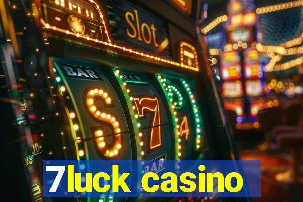 7luck casino